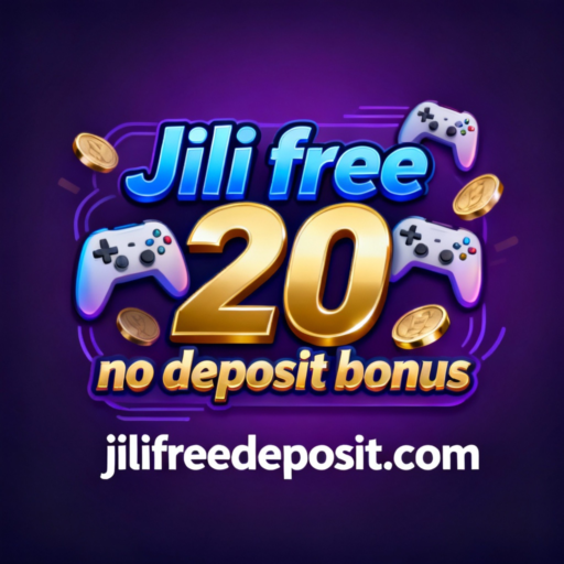 Jili free 20 no deposit bonus